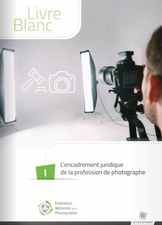 Livre blanc L&rsquo;encadrement juridique de la profession de photographe